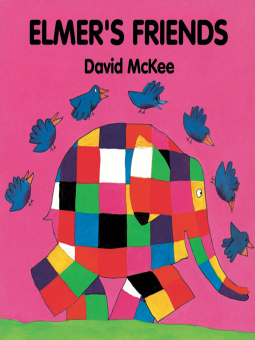 Title details for Elmer's Friends by David McKee - Wait list